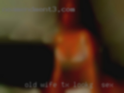 Old wife first time licking pussy TX looking for sex.